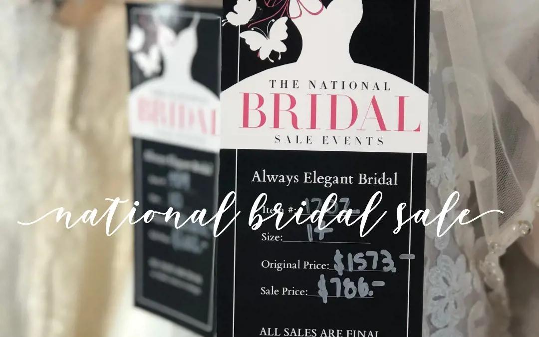It’s The National Bridal Sale!! | July 17-26 Image