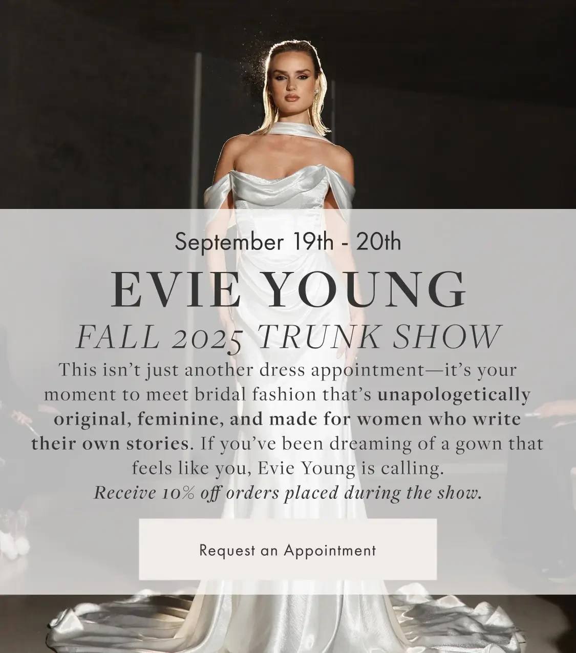Evie Young trunk show at Always Elegant Bridal, Yuba City