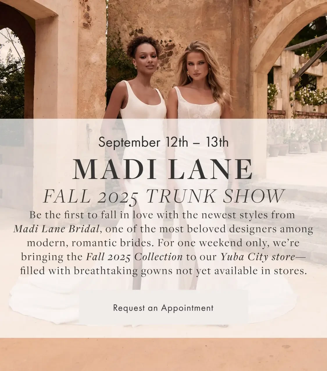 Madi Lane trunk show at Always Elegant Bridal, Yuba City